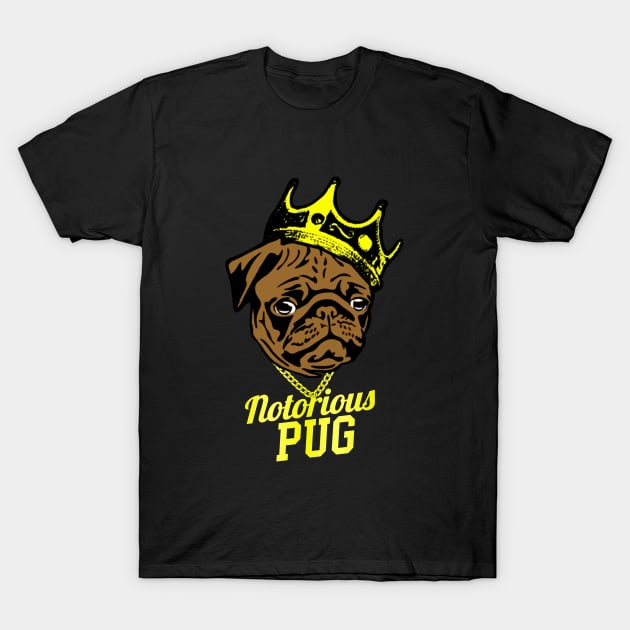 The Notorious Pug T-Shirt by NotoriousMedia